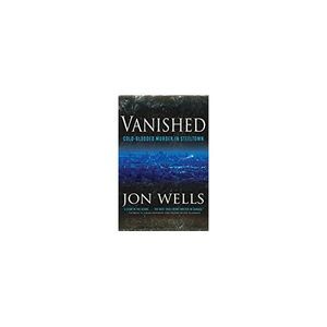 Vanished: Cold Blooded Murder In Steel (Paperback)